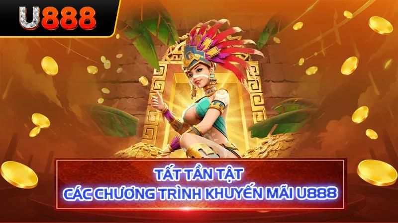 Tổng hợp các chương trình khuyến mãi U888 mà bạn không nên bỏ lỡ